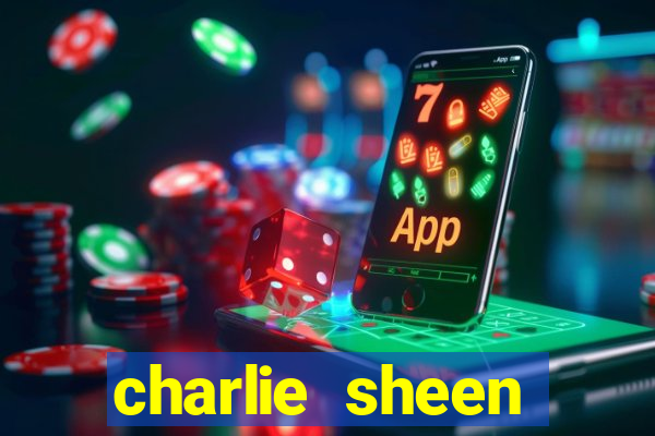 charlie sheen fortuna 2023